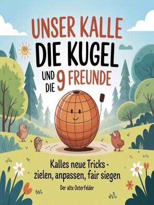 cover image of Unser Kalle die Kugel und die 9 Freunde
